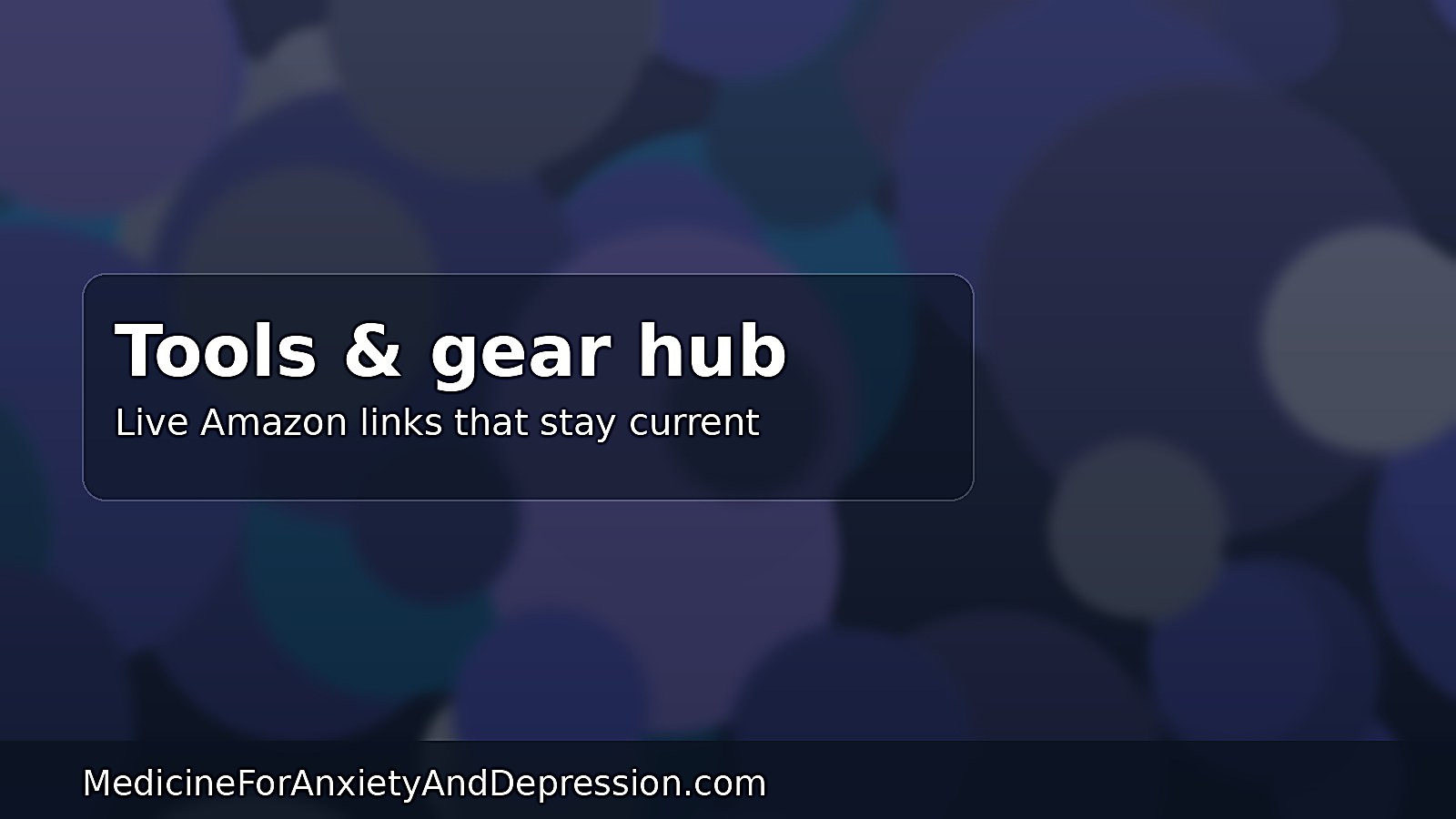 Tools and gear that support calm